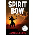Spirit Bow: The Saga of Sean O'Malley