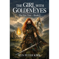 The Girl With Golden Eyes: The Fire Tree Series - Book 2
