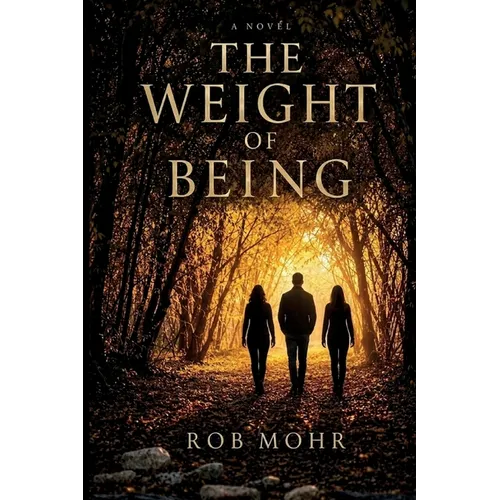 The Weight of Being