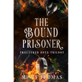 The Bound Prisoner