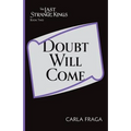 Doubt Will Come