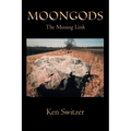 Moon Gods: The Missing Link