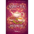 A Spot of Tea and Sorcery: a whimsical, cozy romantasy