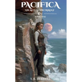 Pacifica: The Revelation Trilogy, Book One