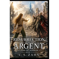 The Resurrection Of Argent: Land of Jonrah Series (Book 2)