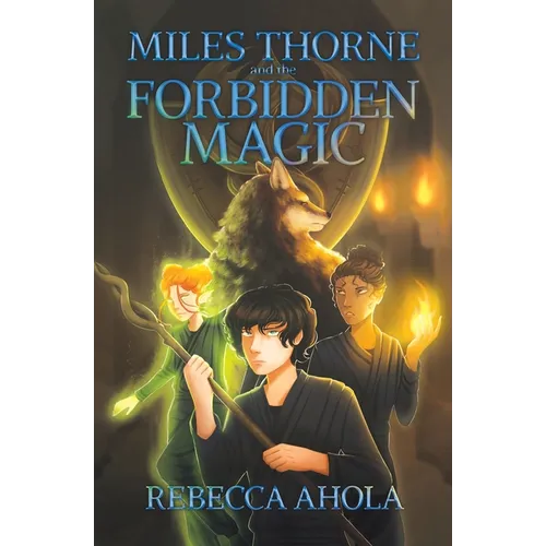 Miles Thorne and the Forbidden Magic