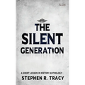 The Silent Generation: A Short Lesson in History Anthology