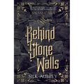 Behind Stone Walls