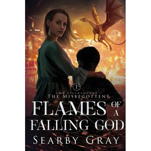 Flames of a Falling God: Book 1
