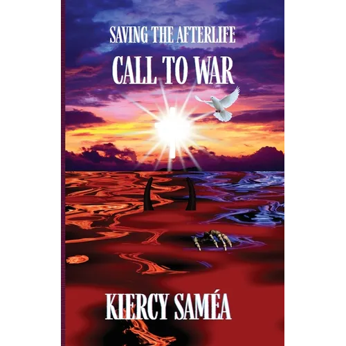 Saving the Afterlife: Call to War