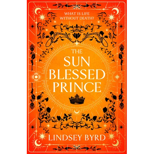 The Sun Blessed Prince: Book One of a Tale of Two Crowns Duology - Paperback