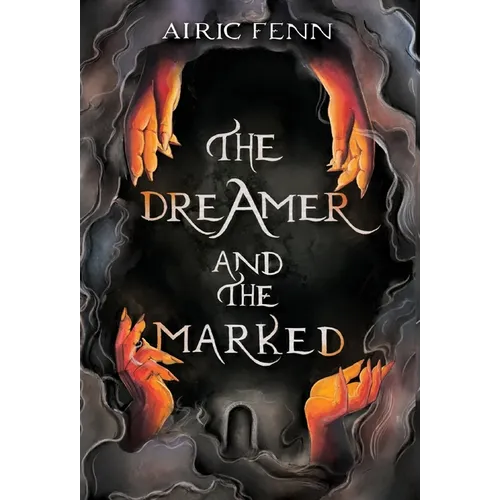 The Dreamer and the Marked - Hardcover