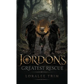 Jordon's Greatest Rescue