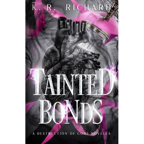 Tainted Bonds: A Destruction of Gods Novella