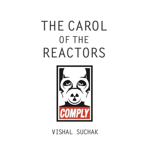 The Carol of the Reactors