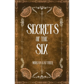 Secrets of the Six