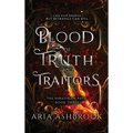 Blood of Truth and Traitors: A Dark Enemies To Lovers Fantasy Romance Novel