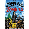 Wonderful Wizard of Oz and Zombies