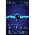 Blue Collar Necromancy