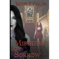 Mistress of Sorrow: Mistress of Sorrow