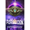 Forbidden: Post-Apocalyptic Sci-Fi Action Adventure Romance