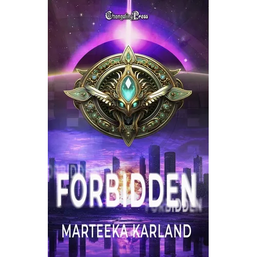 Forbidden: Post-Apocalyptic Sci-Fi Action Adventure Romance