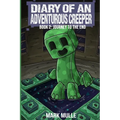 Diary of an Adventurous Creeper Book 2: Journey to the End