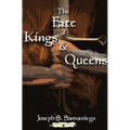 The Fate of Kings and Queens