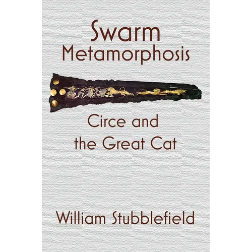 Swarm Metamorphosis: Circe and the Great Cat - Paperback