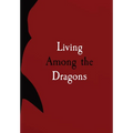 Living Among the Dragons