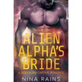 Alien Alpha's Bride: A Scifi Alien Captive Romance