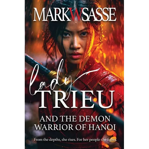 Lady Trieu and the Demon Warrior of Hanoi - Paperback