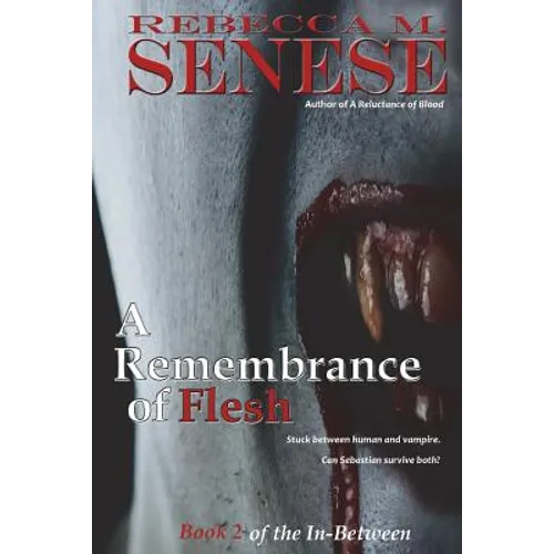A Remembrance of Flesh: Book 2 of the In-Between