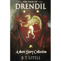 Tales of Drendil: : A Short Story Collection