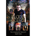 Blood Legends: The Complete Trilogy Part One (A Dark Vampire Fantasy in Post-Apocalyptic World)