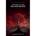 The Dark Trinity Chronicles: The Rise Of The Blood Moon Act II