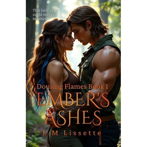 Ember's Ashes: Dousing Flames Book 1