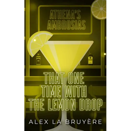 That One Time with the Lemon Drop