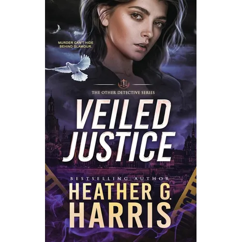 Veiled Justice: A Supernatural Crime Thriller