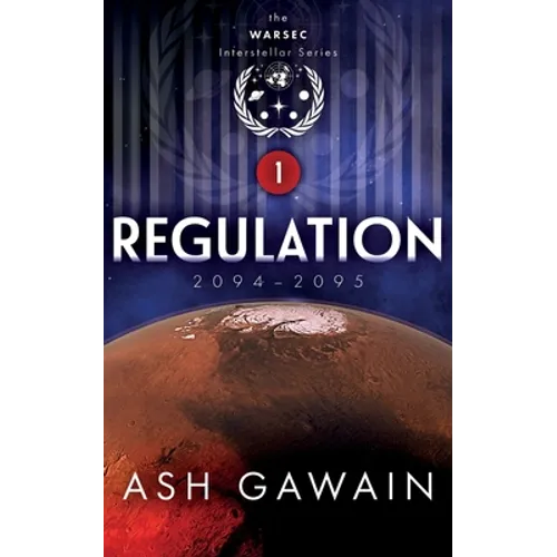 Regulation (2094-2095): The WARSEC Interstellar Series Book 1