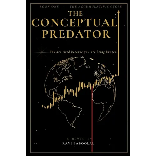 The Conceptual Predator: A Cosmic Horror Novel of the Predatory Economy