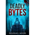 Deadly Bytes