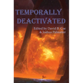 Temporally Deactivated