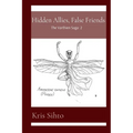 Hidden Allies, False Friends: Book 2 of The Varthien Saga