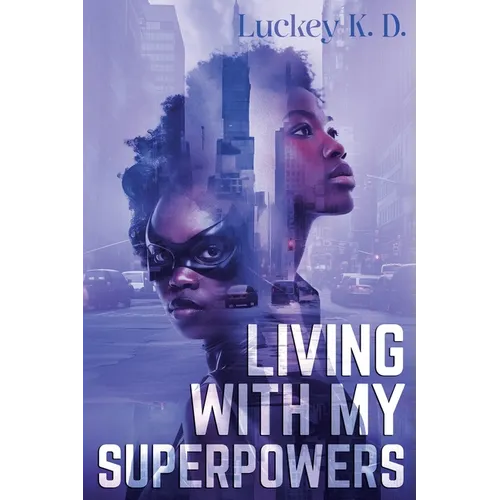 Living With My Superpowers