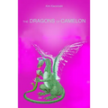 The Dragons of Camelon: Book Two of the Camelon Series