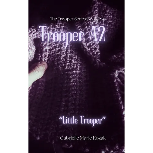 Trooper A2: "Little Trooper"