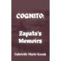 Cognito: Zapata's Memoirs