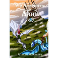 We Are Never Alone