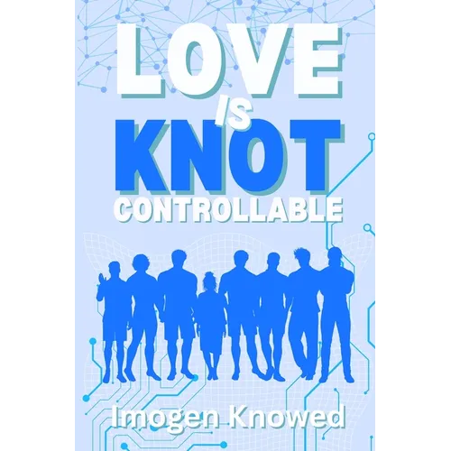 Love is Knot Controllable: A Why Choose Omegaverse Romance